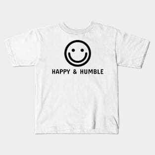 HAPPY & HUMBLE Kids T-Shirt